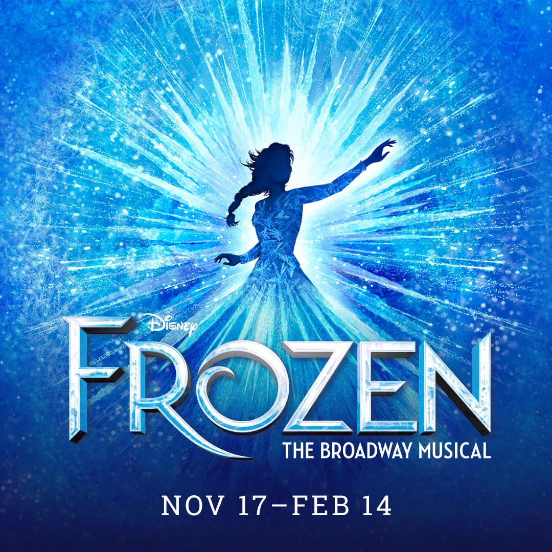 Frozen, playing November 17 - February 14, 2026