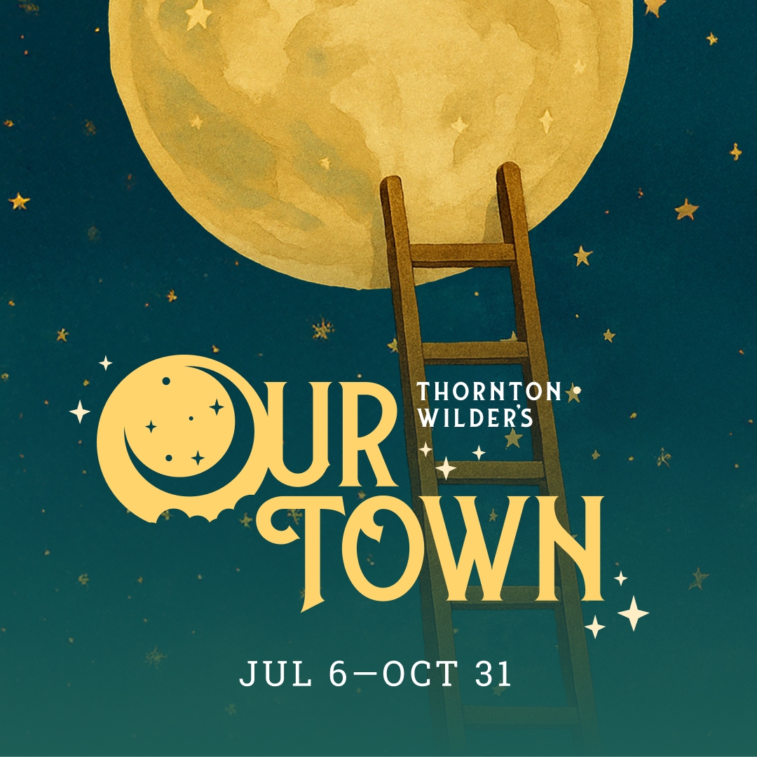 Our Town, July 6 - October 31, 2026