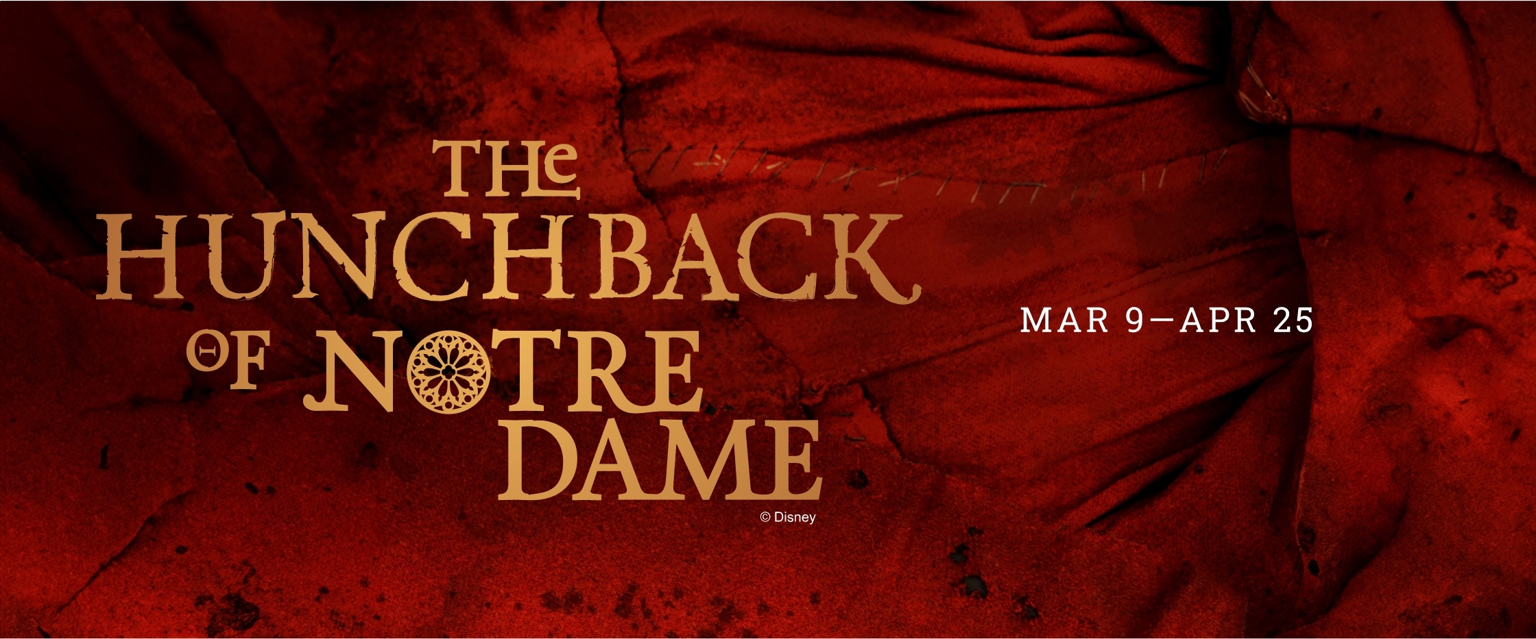 The Hunchback of Notre Dame, playing March 9 - April 25, 2026