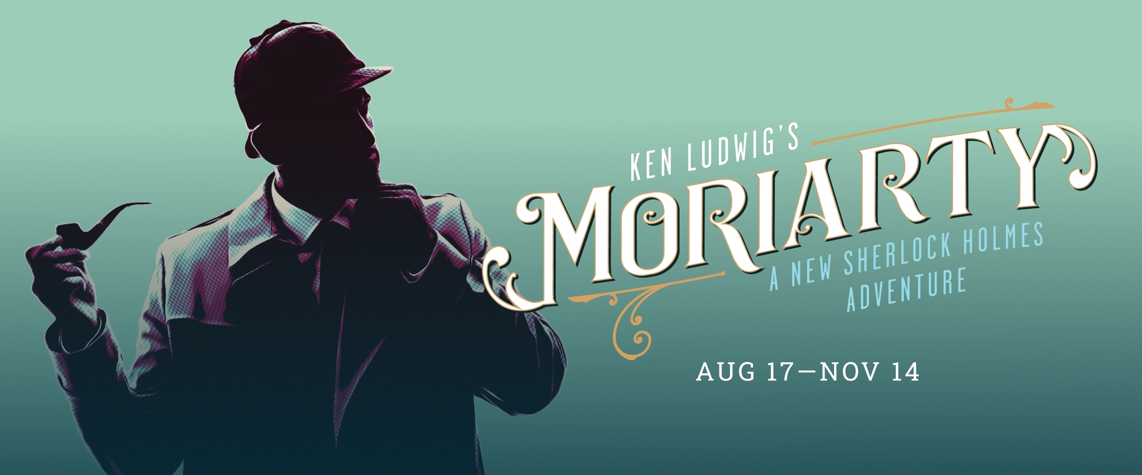 Ken Ludwig’s Moriarty, playing August 17 - November 14, 2026